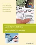 Cover: Marketing Strategies for the Home-based Business - Globe Pequot Press