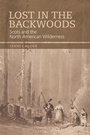 Cover: Lost in the Backwoods - Edinburgh University Press