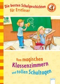 Cover: Die besten Schulgeschichten f&uuml;r Erstleser - Arena