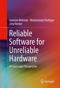 Enlarge image Cover: Reliable Software for Unreliable Hardware - Springer