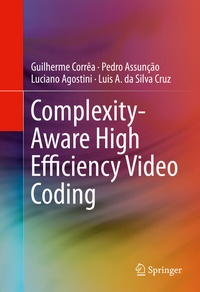 Enlarge image Cover: Complexity-Aware High Efficiency Video Coding - Springer
