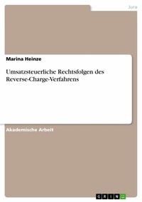 Abbildung von: Umsatzsteuerliche Rechtsfolgen des Reverse-Charge-Verfahrens - GRIN Verlag