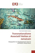 Cover: Transnationalisme Associatif Haitien et Jamaicain - &Eacute;ditions universitaires europ&eacute;ennes