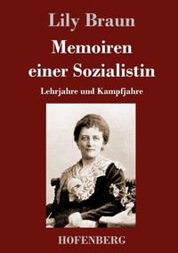 Abbildung von: Memoiren einer Sozialistin - Henricus - Edition Deutsche Klassik GmbH, Berlin