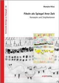 Cover: Fibeln als Spiegel ihrer Zeit - Projekt