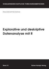 Enlarge image Cover: Explorative und deskriptive Datenanalyse mit R - Edition Rainer Hampp