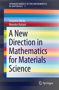 Enlarge image Cover: A New Direction in Mathematics for Materials Science - Springer