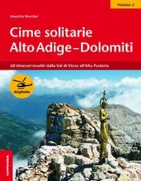 Abbildung von: Cime solitarie Alto Adige - Dolomiti - Athesia-Tappeiner Verlag