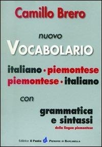 Abbildung von: Nuovo vocabolario italiano-piemontese, piemontese-italiano. Con grammatica e sintassi - Il Punto PiemonteinBancarella