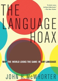 Enlarge image Cover: The Language Hoax - Oxford University Press Inc