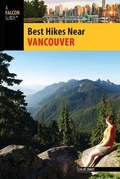 Cover: Best Hikes Near Vancouver - Falcon Guides