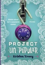 Cover: Project (Un)Popular Book #1 - Delacorte Press