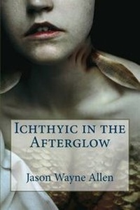 Enlarge image Cover: Ichthyic in the Afterglow - Morbidbooks
