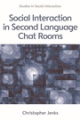 Cover: Social Interaction in Second Language Chat Rooms - Edinburgh University Press