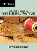 Cover: Fly Tyer's Guide to Tying Essential Trout Flies - The Lyons Press