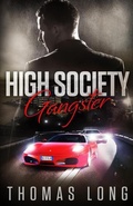 Cover: High Society Gangster - Rock Solid Media Group, LLC DBA Streetwise Publish