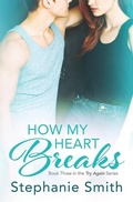 Cover: How My Heart Breaks - Stephanie Smith