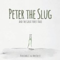 Cover: Peter the Slug and the Great Forest Race - Silver Goat Media