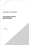 Cover: The Science of Myths and Vice Versa - Prickly Paradigm Press, LLC