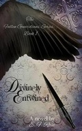 Cover: Divinely Entwined - E.F. Rose