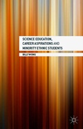 Cover: Science Education, Career Aspirations and Minority Ethnic Students - Palgrave Macmillan