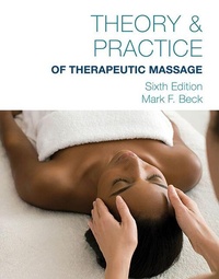 Abbildung von: Theory & Practice of Therapeutic Massage, 6th Edition (Softcover) - Milady Publishing Co