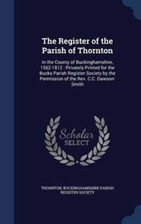 Enlarge image Cover: The Register of the Parish of Thornton - Sagwan Press