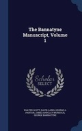Cover: The Bannatyne Manuscript, Volume 1 - Sagwan Press