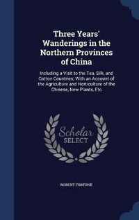 Abbildung von: Three Years' Wanderings in the Northern Provinces of China - Sagwan Press