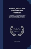 Cover: Powers, Duties and Work of Game Wardens - Sagwan Press