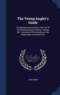 Enlarge image Cover: The Young Angler's Guide - Sagwan Press