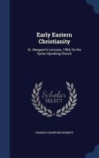 Enlarge image Cover: Early Eastern Christianity - Sagwan Press