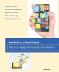 Cover: How to Start a Home-based Mobile App Developer Business - Globe Pequot Press
