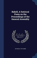 Cover: Babell, A Satirical Poem on the Proceedings of the General Assembly - Sagwan Press