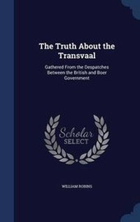 Enlarge image Cover: The Truth About the Transvaal - Sagwan Press