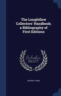 Cover: The Longfellow Collectors' Handbook; a Bibliography of First Editions - Sagwan Press