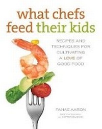 Enlarge image Cover: What Chefs Feed Their Kids - Globe Pequot Press