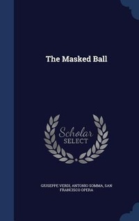 Enlarge image Cover: The Masked Ball - Sagwan Press
