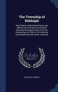 Enlarge image Cover: The Township of Biddulph - Sagwan Press