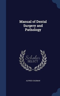 Abbildung von: Manual of Dental Surgery and Pathology - Sagwan Press