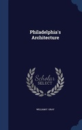 Cover: Philadelphia's Architecture - Sagwan Press