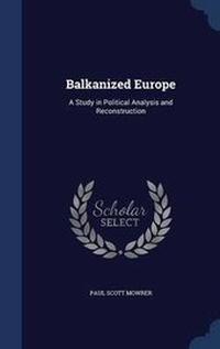 Enlarge image Cover: Balkanized Europe - Sagwan Press