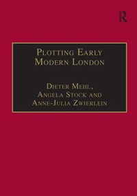 Enlarge image Cover: Plotting Early Modern London - Routledge