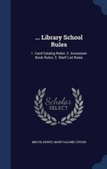 Cover: ... Library School Rules - Sagwan Press