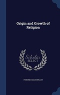 Cover: Origin and Growth of Religion - Sagwan Press