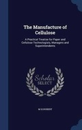 Cover: The Manufacture of Cellulose - Sagwan Press
