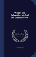 Cover: Weight and Relaxation Method for the Pianoforte - Sagwan Press