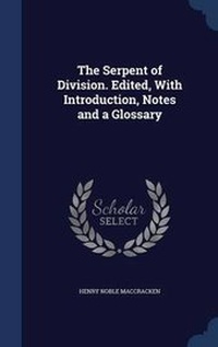 Enlarge image Cover: The Serpent of Division. Edited, With Introduction, Notes and a Glossary - Sagwan Press
