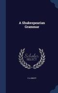 Cover: A Shakespearian Grammar - Sagwan Press