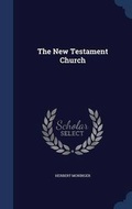 Cover: The New Testament Church - Sagwan Press